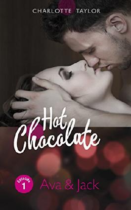 Hot Chocolate Charlotte Taylor Paar intim Kuss Ava & Jack Cover