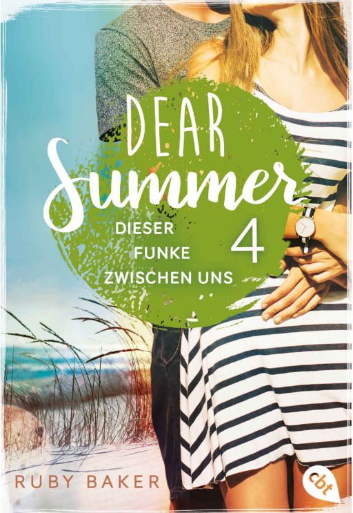 Dear Summer 4 Dieser Funke zwischen uns Ruby Baker Cover Reihe cbt Randomhouse