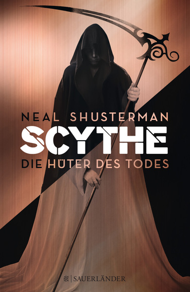 Neuerscheinungen September Scythe Neal Shusterman Die Hüter des Todes Sauerländer Fischer Verlag Cover