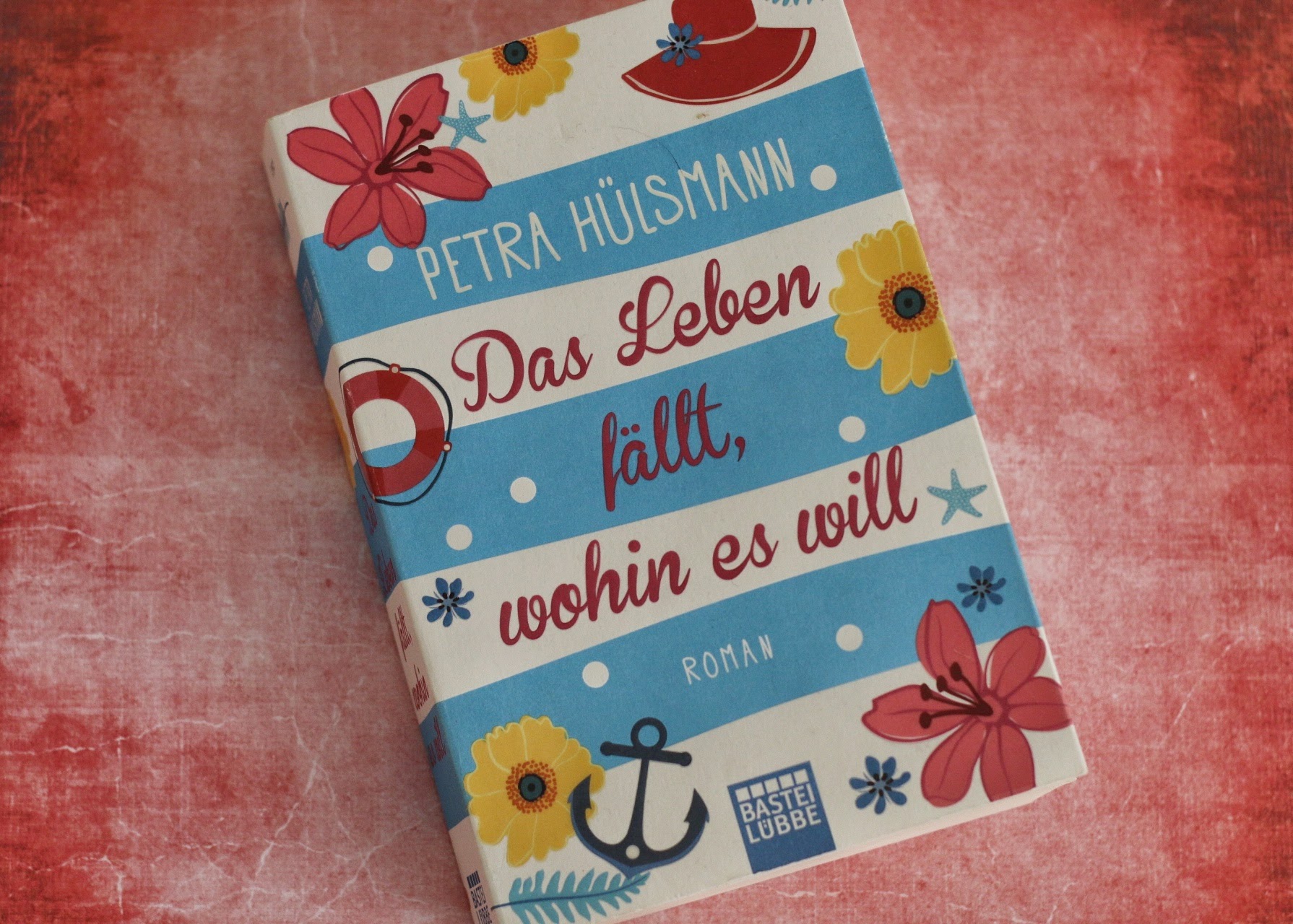 Das Leben fällt, wohin es will Petra Hülsmann Cover Lübbe Verlag Roman
