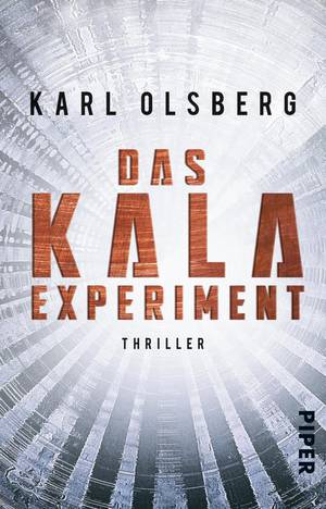 Karl Olsberg Das Kala Experiment Neuerscheinungen August 2018