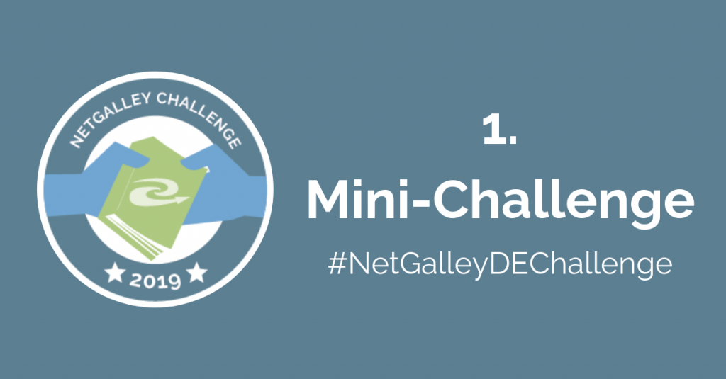 Mini Challenge Nr 1 NetGalley Lesechallenge Aufgabe #NetGalleyDEChallenge Lesetagebuch Büchertagebuch Tagebuch